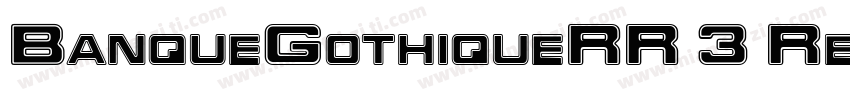 BanqueGothiqueRR 3 Regular字体转换